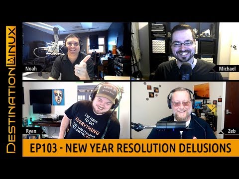 Destination Linux EP103 - New Year Resolution Delusions