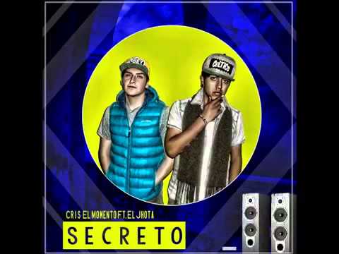 Cris El Momento FT El Jhota   Secreto