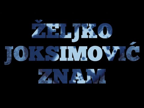 Željko Joksimović - Znam | (Official Lyric Video)