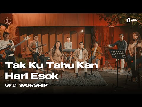 Tak Ku Tahu Kan Hari Esok (Cover) | GKDI Worship | Lagu Rohani Kristen | PKJ 241 Kidung Jemaat