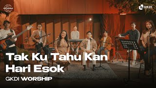 Download lagu Tak Ku Tahu Kan Hari Esok (Cover) | GKDI Worship | Lagu Rohani Kristen | PKJ 241 Kidung Jemaat mp3 Download lagu Tak Ku Tahu Kan Hari Esok (Cover) | GKDI Worship | Lagu Rohani Kristen | PKJ 241 Kidung Jemaat mp3