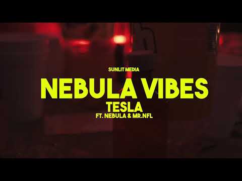 Tesla - Nebula Vibes Ft. Nebula  & Mr. Nfl ( Official Video )