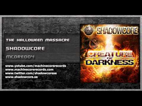 [mcore004] Shadowcore - The Halloween Massacre
