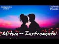 Mitwa| Instrumental |Shahrukh Khan,Rani Mukherjee| Shafqat Amanat Ali | Shankar Mahadevan | Daybreak