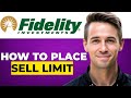 How To Place A Sell Limit Order On Fidelity Step By Step Tutorial