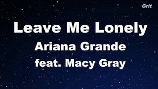 Leave Me Lonely - Ariana Grande feat. Macy Gray  Karaoke 【No Guide Melody】 Instrumental
