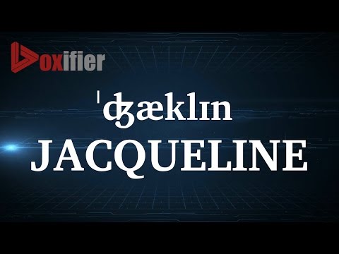 How to Pronunce Jacqueline in English - Voxifier.com
