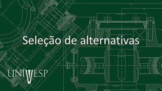 Projeto e Desenvolvimento do Produto - Aula 07 - Seleção de alternativas