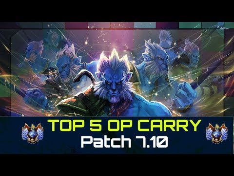 Top 5 OP Carry in Patch 7.10 | Dota 2