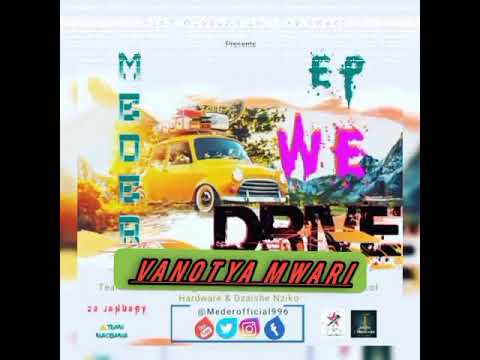 Boi Meder - 🎶Vanotya Mwari ft Dzaishe Nziko & Fther Gupure {We Drive EP} pro By King Percy 2022