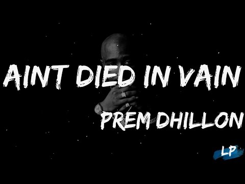 Ain't Died In Vain (Lyrics) Prem Dhillon | Tribute To Sidhu Moose Wala RIP SMW LEGEND Lyrical punjab