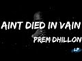 Ain T Died In Vain Lyrics Prem Dhillon Tribute To Sidhu Moose Wala RIP SMW LEGEND Lyrical Punjab