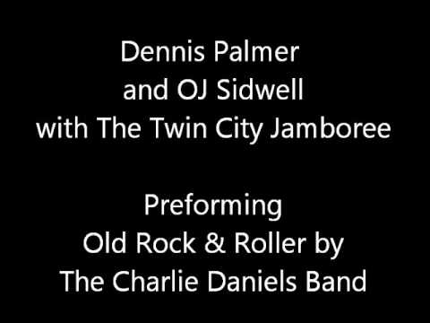 Old Rock & Roller, Dennis Palmer ans The Twin City Jamboree