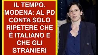 IL TEMPO. MODENA: AL PD CONTA SOLO RIPETERE CHE È ITALIANO E CHE GLI STRANIERI SONO EROI
