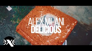 ALEX MILANI - Delicious
