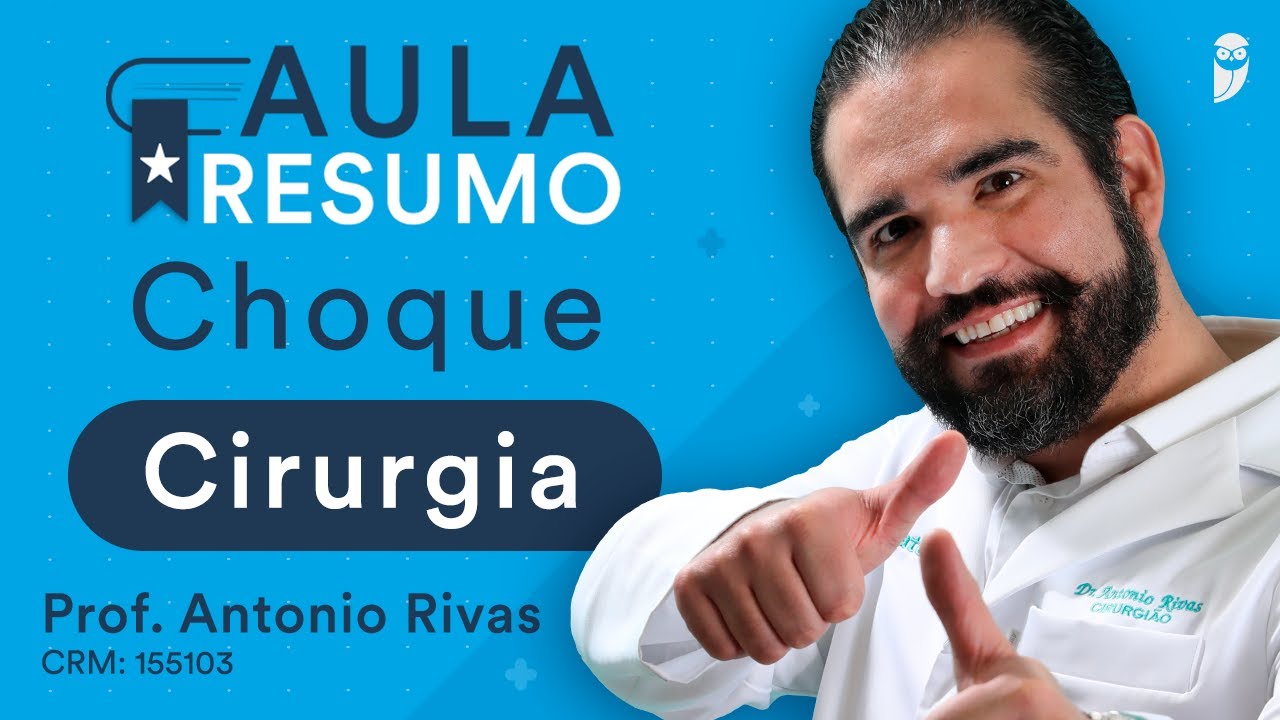 Resumo de Choque - Aula de Cirurgia - Revisão Ao Vivo