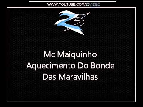 Mc Maiquinho - Aquecimento Do Bonde Das Maravilhas