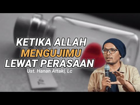 WHEN GOD TESTS YOU THROUGH FEELINGS. UST. HANAN ATTAKI, LC