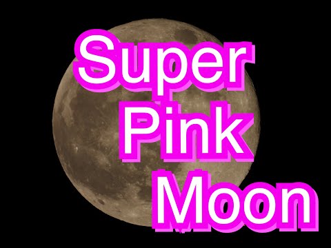 Super Pink Moon 2021