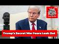 Trump’s Secret War Fears Leak Out as GOP Grows Unnerved: “Alarm Bells”