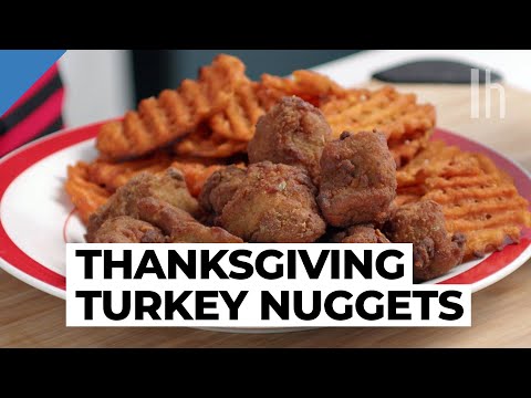 How to Make Fast Food-Style Turkey Nuggets for Thanksgiving | Food Hacks with Claire