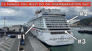 15 Things You Must do on Disembarkation Day of ANY Cruise!