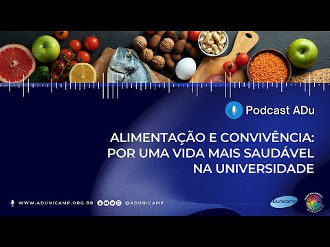 PODCASTADU | #Ep40 | Alimentação e convivência: por uma vida mais saudável na Universidade