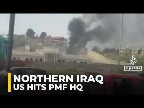 Northern Iraq air strikes: US targets HQ of Popular Mobilisation Forces