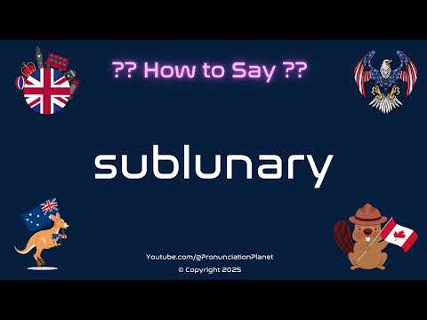 🌙🌍 How to Pronounce sublunary? (CORRECTLY) | Pronunciation Planet
