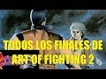 Todos Los Finales De Art Of Fighting 2 En Español HD