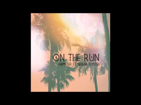 Hamster feat. Serena Foster - On the Run