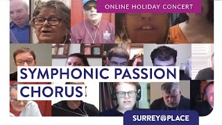 16th Annual Symphonic Passion Chorus - Full Online Holiday Concert