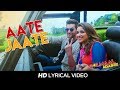 Aate Jaate Lyrical Golmaal Again FEAT Parineeti Chopra Neil Nitin Ajay Devgan