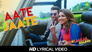 Aate Jaate | Lyrical | Golmaal Again | FEAT. Parineeti Chopra &amp; Neil Nitin | Ajay Devgan