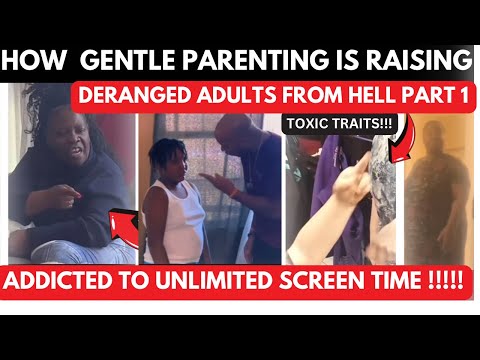 😱EXPOSING WHY GENTLE PARENTING IS RAISING A GENERATION OF DERANGED ADULTS ! Part 1 (1hr compilation)