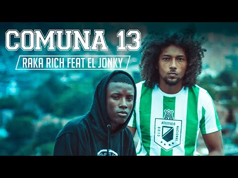 Raka Rich x El Jonky - "Comuna 13" (Official Music Video)