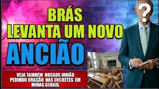 MUDA TUDO NO BRÁS E FOI APRESENTADO NOVO ANCIÃO PARA O BRÁS SP-CCB MINAS GERAIS PEDE ORAÇÃO ENCHENTE