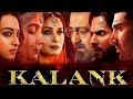 Kalank Full Movie Varun Dhawan Alia Bhatt Sanjay Dutt Madhuri Aditya Roy Sonakshi Sinha