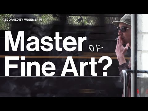 What Does it Mean to be a Master of Fine Art? | Scorned by Muses Episode 14