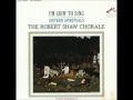 16  I'm Goin' To Sing - Robert Shaw Chorale