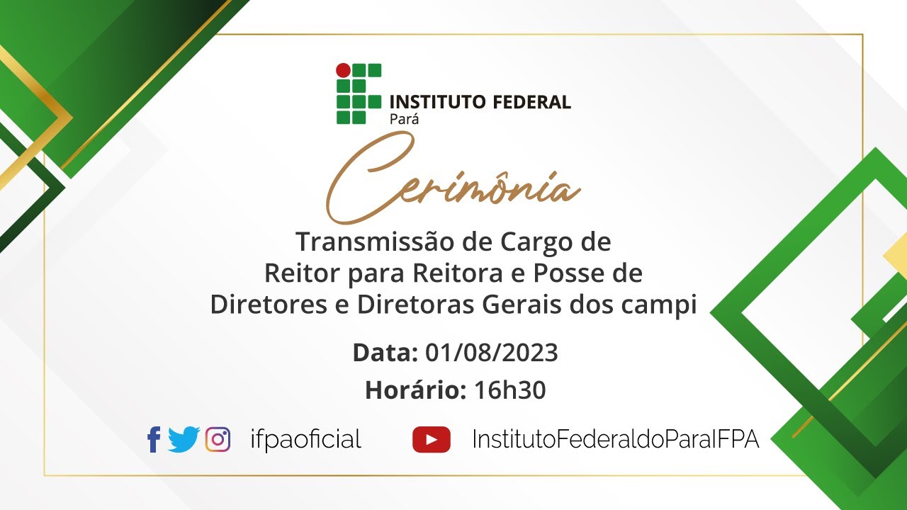 Transmissão de cargo de reitor para reitora e posse de diretores e diretoras-gerais do IFPA