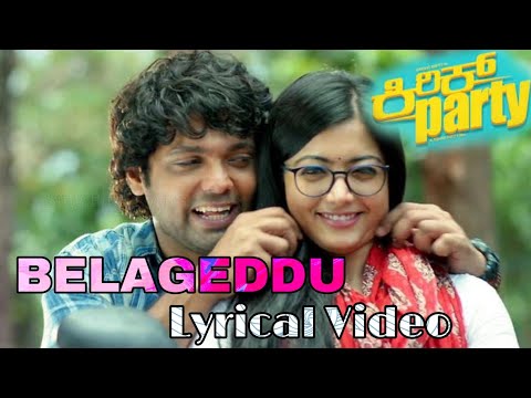 Belageddu Lyrical - Kirik Party | Rakshit Shetty | Rashmika Mandanna | Vijay Prakash | B Ajaneesh l