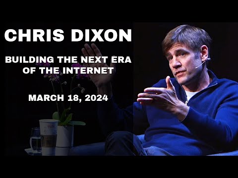 Chris Dixon | Building the Next Era of the Internet - YouTube