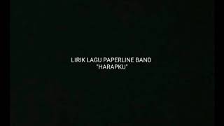 Download lagu Lirik Lagu Paperline Band - Harapku mp3
