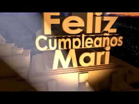 Feliz cumpleaños Mari - Happy Birthday - Felicitaciones