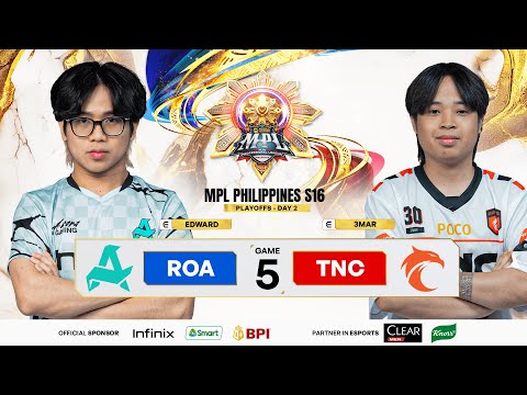 MPL PH S16 - PLAYOFFS DAY 2 - RORA VS TNC GAME 5