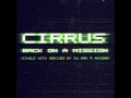 Cirrus - Back On A Mission 