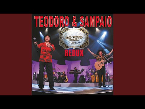 O trem tá feio - Teodoro e Sampaio
