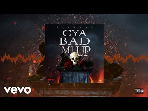 KASHMAR - CYA BAD MI UP (Official Audio)