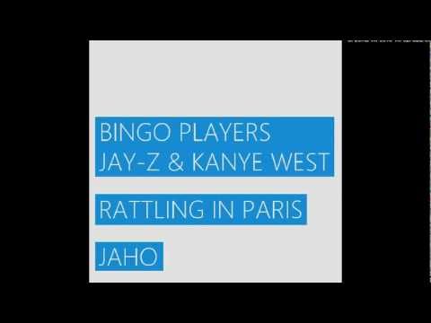 Bingo Players vs. Jay-Z & Kanye West - Rattling In Paris (Jaho Bootleg)